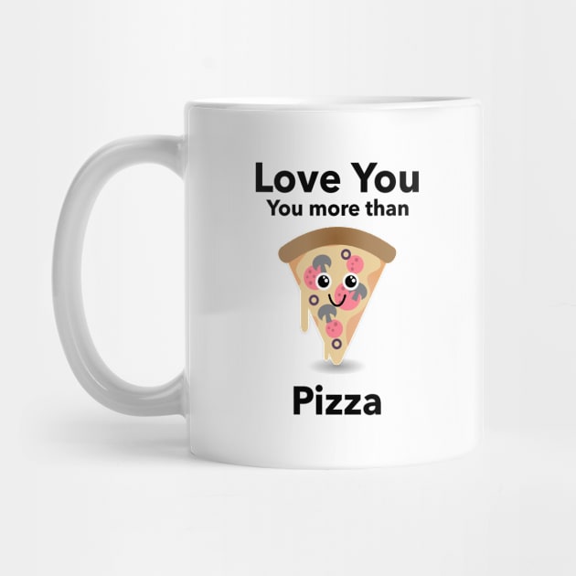 Love You More Than Pizza by Make a Plan Store